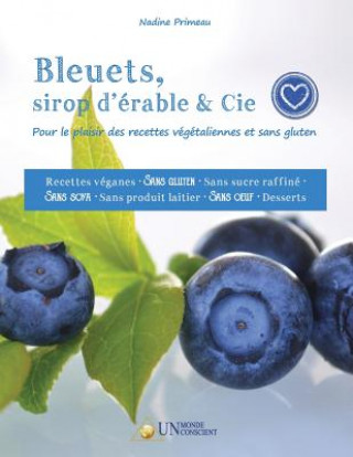 Könyv Bleuets, sirop d'erable & Cie Nadine Primeau