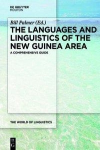 Kniha Languages and Linguistics of the New Guinea Area Bill Palmer