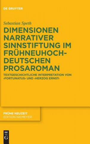Книга Dimensionen Narrativer Sinnstiftung Im Fruhneuhochdeutschen Prosaroman Sebastian Speth