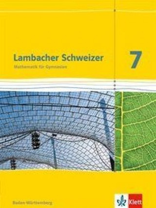 Kniha Lambacher Schweizer Mathematik 7. Ausgabe Baden-Württemberg 