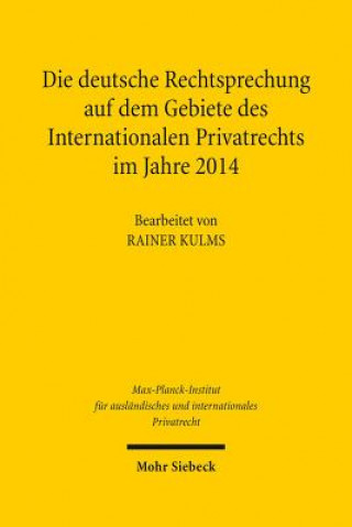 Livre Die deutsche Rechtsprechung auf dem Gebiete des Internationalen Privatrechts im Jahre 2014 Rainer Kulms