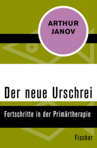 Książka Der neue Urschrei Arthur Janov