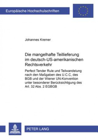 Carte Mangelhafte Teillieferung Im Deutsch-Us-Amerikanischen Rechtsverkehr Johannes Kremer