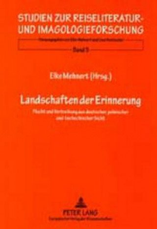 Kniha Landschaften Der Erinnerung Elke Mehnert