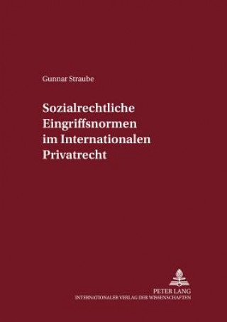 Livre Sozialrechtliche Eingriffsnormen Im Internationalen Privatrecht Gunnar Straube