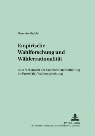 Kniha Empirische Wahlforschung Und Waehlerrationalitaet Hossein Shahla