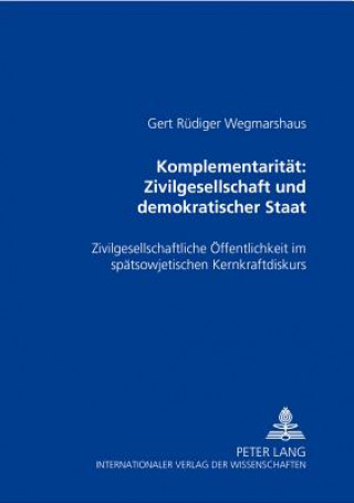 Carte Komplementaritaet: Zivilgesellschaft Und Demokratischer Staat Gert-Rüdiger Wegmarshaus