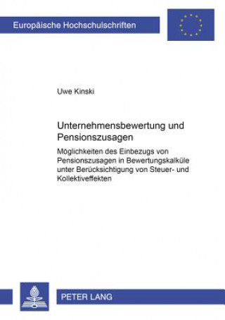 Kniha Unternehmensbewertung Und Pensionszusagen Uwe Kinski