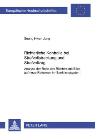 Książka Richterliche Kontrolle Bei Strafvollstreckung Und Strafvollzug Seoung Hwan Jung