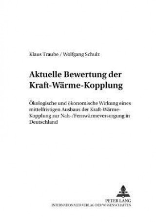 Książka Aktuelle Bewertung der Kraft-Waerme-Kopplung Wolfgang Schulz