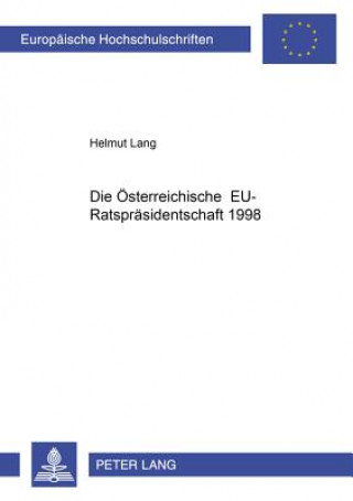 Könyv Oesterreichische Eu-Ratspraesidentschaft 1998 Helmut Lang