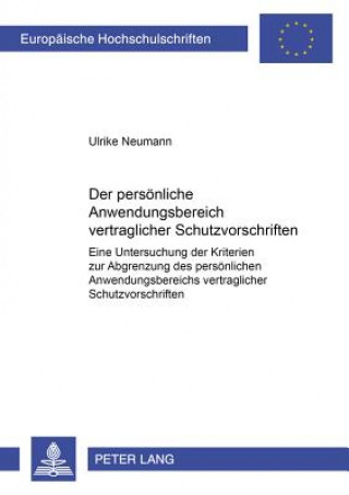 Książka Persoenliche Anwendungsbereich Vertraglicher Schutzvorschriften Ulrike Neumann