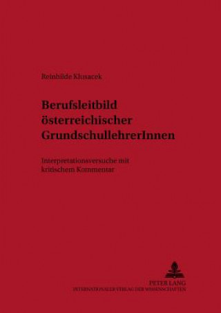 Könyv Berufsleitbild Oesterreichischer Grundschullehrerinnen Reinhilde Klusacek