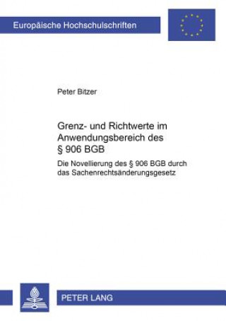 Kniha Grenz- Und Richtwerte Im Anwendungsbereich Des 906 Bgb Peter Bitzer