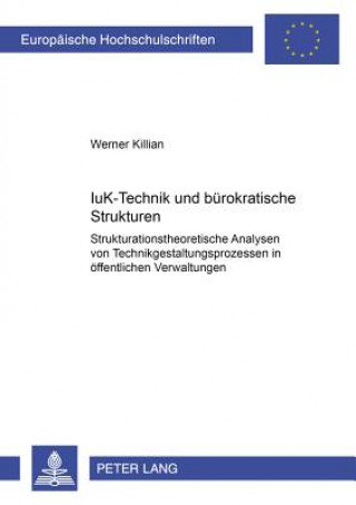 Carte Iuk-Technik Und Buerokratische Strukturen Werner Killian