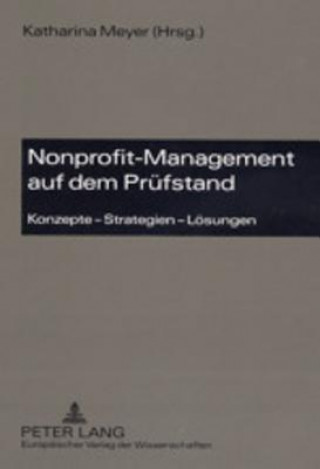 Kniha Nonprofit-Management Auf Dem Pruefstand Katharina Meyer