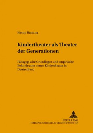 Livre Kindertheater ALS "Theater Der Generationen" Kirstin Hartung