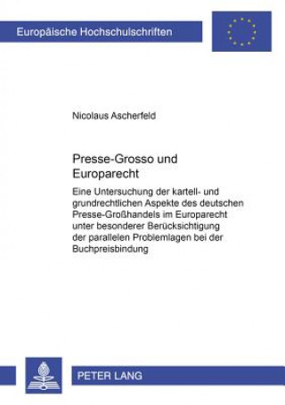 Kniha Presse-Grosso Und Europarecht Nicolaus Ascherfeld