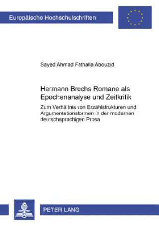 Книга Hermann Brochs Romane ALS Epochenanalyse Und Zeitkritik Sayed Ahmad Fathalla Abouzid