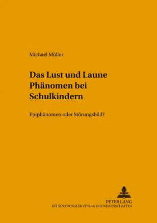 Kniha Das Â«Lust-und-LauneÂ»-Phaenomen bei Schulkindern Michael Müller