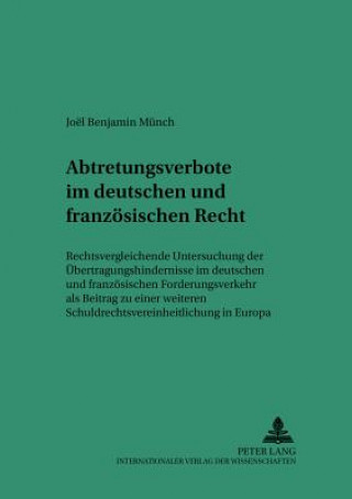 Kniha Abtretungsverbote Im Deutschen Und Franzoesischen Recht Joël Benjamin Münch