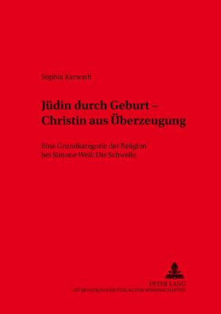 Kniha Juedin Durch Geburt - Christin Aus Ueberzeugung Sophia Karwath