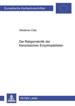 Knjiga Religionskritik Der Franzoesischen Enzyklopaedisten Waldemar Cislo