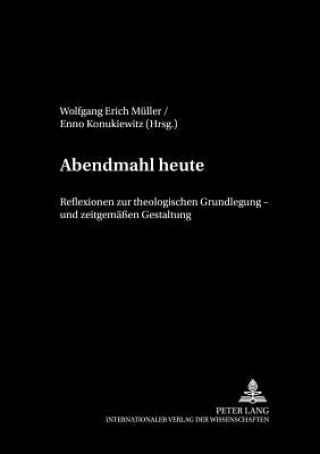 Kniha Abendmahl Heute Wolfgang Erich Müller