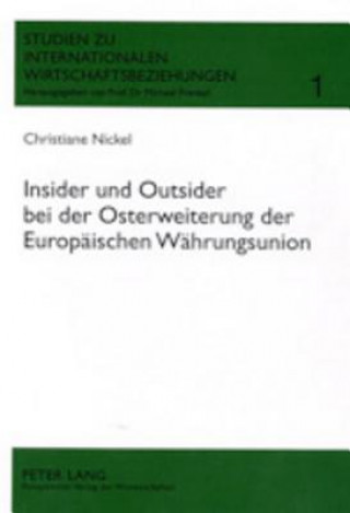 Carte Insider Und Outsider Bei Der Osterweiterung Der Europaeischen Waehrungsunion Christiane Nickel