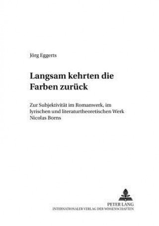 Книга Langsam kehrten die Farben zurueck Jörg Eggerts