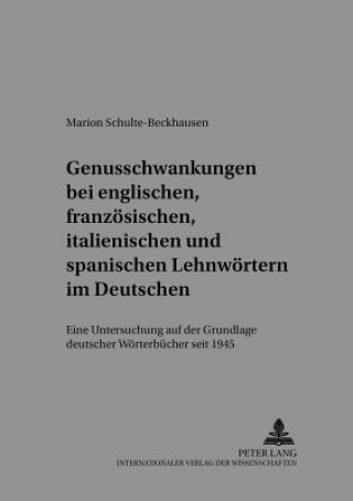 Buch Genusschwankung bei englischen, franzoesischen, italienischen und spanischen Lehnwoertern im Deutschen Marion Schulte-Beckhausen