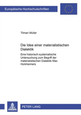 Kniha Idee Einer Materialistischen Dialektik Tilmann Müller