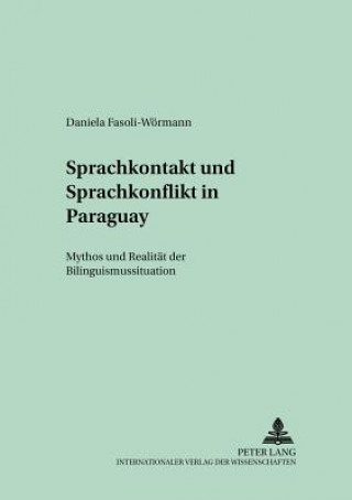 Kniha Sprachkontakt Und Sprachkonflikt in Paraguay Daniela Fasoli-Wörmann