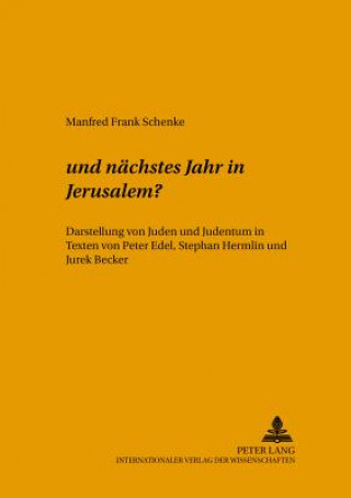 Kniha ...und naechstes Jahr in Jerusalem Manfred Frank Schenke