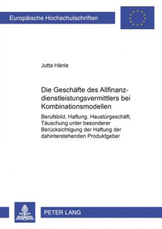 Könyv Geschaefte Des Allfinanzdienstleistungsvermittlers Bei Kombinationsmodellen Jutta Hänle