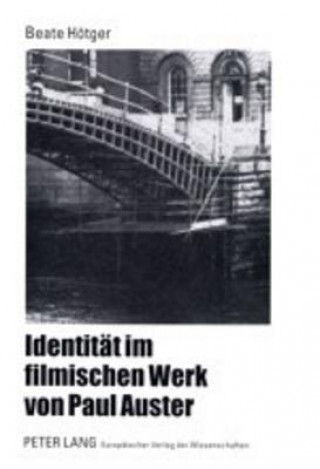 Carte Identitaet Im Filmischen Werk Von Paul Auster Beate Hötger