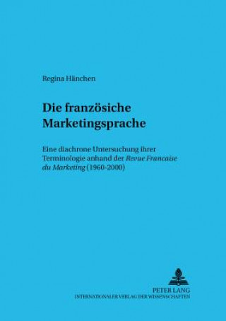 Książka Die franzoesische Marketingsprache Regina Hänchen