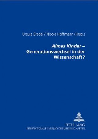 Carte Almas Kinder - Generationswechsel in Der Wissenschaft? Nicole Hoffmann