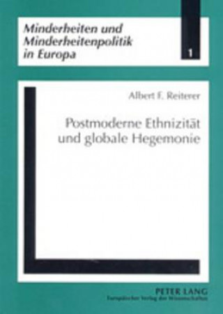 Książka Postmoderne Ethnizitaet und globale Hegemonie Albert F. Reiterer