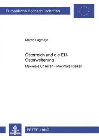 Knjiga Oesterreich Und Die Eu-Osterweiterung Martin Lugmayr