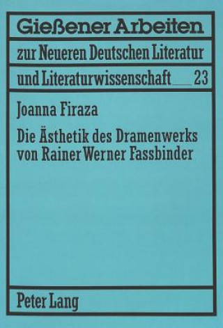 Carte Die Aesthetik Des Dramenwerks Von Rainer Werner Fassbinder Joanna Firaza