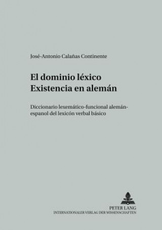 Könyv El dominio lexico Â«ExistenciaÂ» en aleman José-Antonio Cala?as Continente