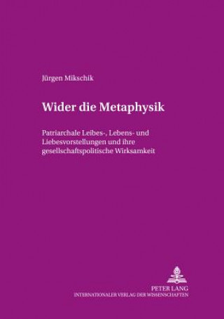 Książka Wider Die Metaphysik Jürgen Mikschik
