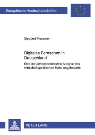 Książka Digitales Fernsehen in Deutschland Siegbert Messmer