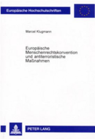 Carte Europaeische Menschenrechtskonvention Und Antiterroristische Massnahmen Marcel Klugmann