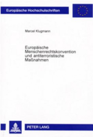 Kniha Europaeische Menschenrechtskonvention Und Antiterroristische Massnahmen Marcel Klugmann