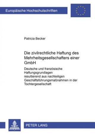 Livre Zivilrechtliche Haftung Des Mehrheitsgesellschafters Einer Gmbh Patricia Becker