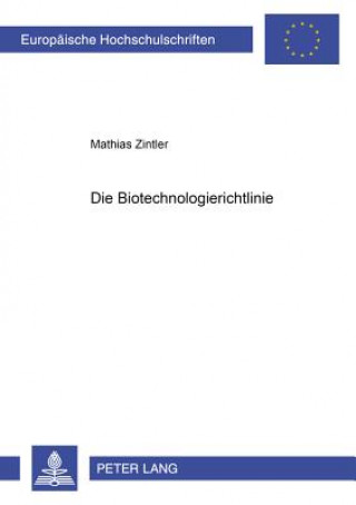 Kniha Die Biotechnologierichtlinie Mathias Zintler