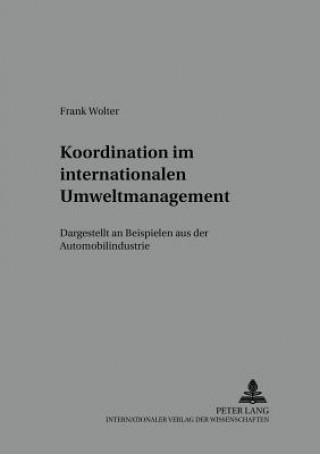 Kniha Koordination Im Internationalen Umweltmanagement Frank Wolter
