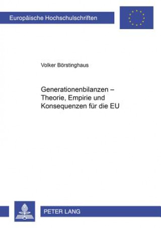 Carte Generationenbilanzen - Theorie, Empirie Und Konsequenzen Fuer Die Eu Volker Börstinghaus